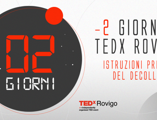 -2 a TEDxRovigo: istruzioni prima del decollo