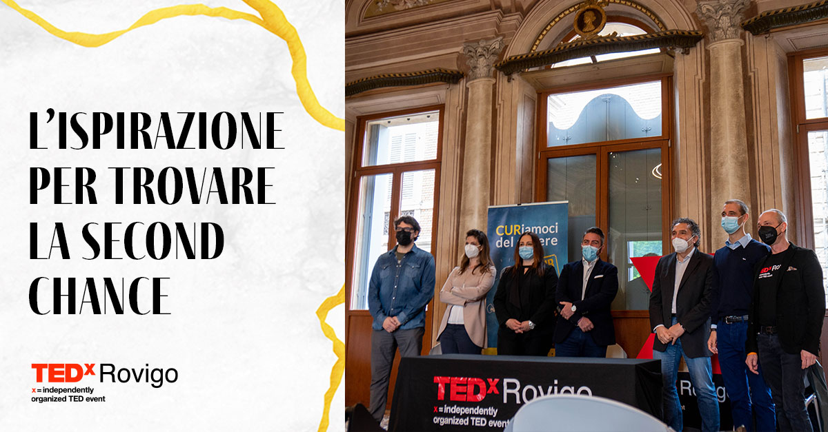 TEDxRovigo, l’ispirazione per trovare la Second Chance