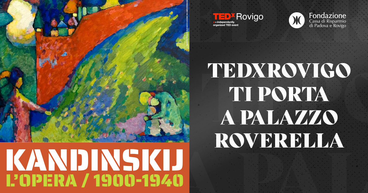 TEDxRovigo ti porta a scoprire Kandinskij